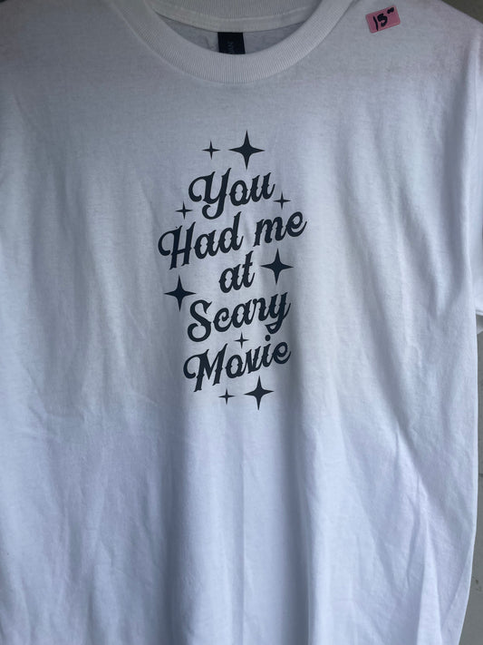 You had me at scary movie tee