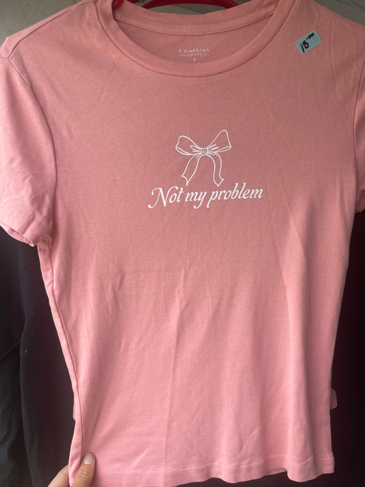 Not my Problem Tee